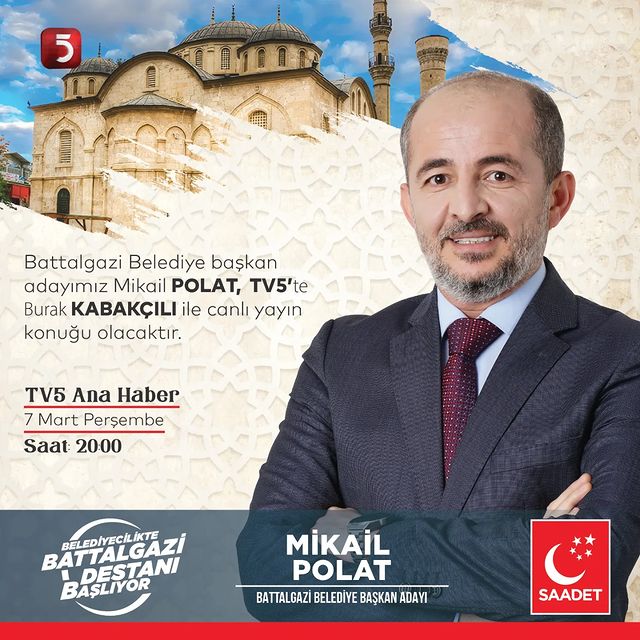 Saadet Partisi Battalgazi Belediye Başkan Adayı Mikail Polat, Halka Hitap Edecek Televizyon Programına Katılıyor