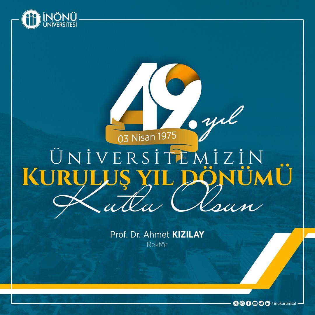 Malatya İnönü Üniversitesi, Kuruluşunun 49. Yılını Kutluyor